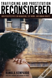 Trafficking And Prostitution Reconsidered