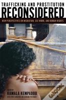 Trafficking And Prostitution Reconsidered