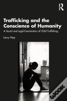 Trafficking And The Conscience Of Humanity