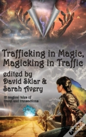 Capa do artigo Trafficking In Magic, Magicking In Traffic