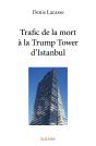 Trafic De La Mort À La Trump Tower D'Istanbul - Preview