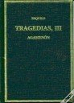 Capa do artigo Tragedias. Vol. Iii Agamenón