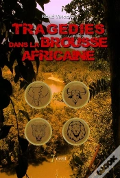 Capa do artigo Tragedies Dans La Brousse Africaine
