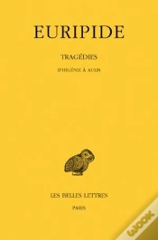Capa do artigo Tragédies. Tome Vii, 1re Partie : Iphigénie À Aulis