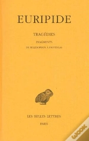 Capa do artigo Tragédies. Tome Viii, 2e Partie: Fragments De Bellérophon À Protésilas