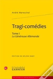 Capa do artigo Tragi-Comedies, T.I, La Genereuse Allemande