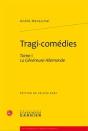 Tragi-Comedies, T.I, La Genereuse Allemande - Preview