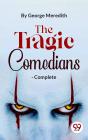 Tragic Comedians- Complete - Preview