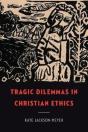 Tragic Dilemmas In Christian Ethics - Preview