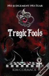 Tragic Fools