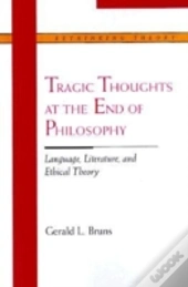 Tragic Thoughts At The End Of Philosophy