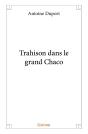 Trahison Dans Le Grand Chaco - Preview