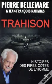 Trahison ; Histoires Des Pires Côtés De L'Homme