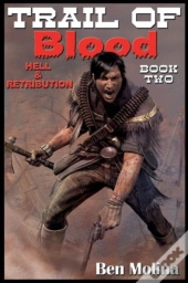 Trail Of Blood, Hell & Retribution