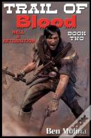 Trail Of Blood, Hell & Retribution