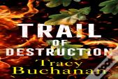 Trail Of Destruction