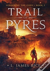 Trail Of Pyres