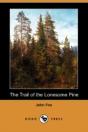 Trail Of The Lonesome Pine (Dodo Press) - Preview