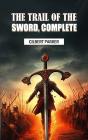 Trail Of The Sword, Complete - Preview
