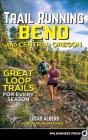 Trail Running Bend And Central Oregon - Preview