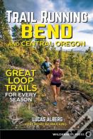 Trail Running Bend And Central Oregon
