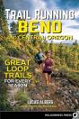 Trail Running Bend And Central Oregon - Preview