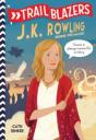 Trailblazers: J.K. Rowling - Preview