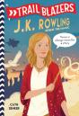 Trailblazers: J.K. Rowling - Preview