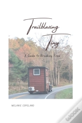 Trailblazing Tiny