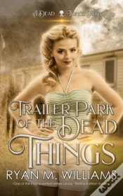 Capa do artigo Trailer Park Of The Dead Things