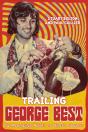 Trailing George Best - Preview