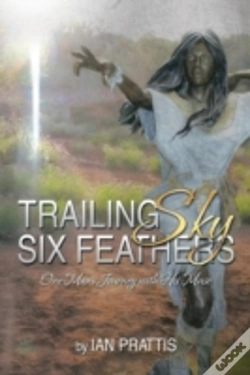 Capa do artigo Trailing Sky Six Feathers: One Man'S Jou