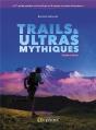 Trails & Ultras Mythiques ; Guide Et Récits - Preview