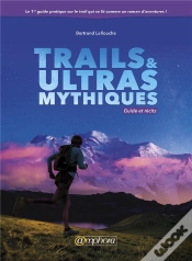 Capa do artigo Trails & Ultras Mythiques ; Guide Et Récits