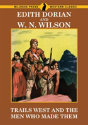 Trails West And Men Who Made Them - Preview