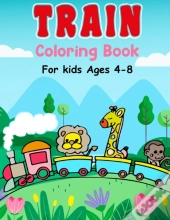 Train Coloring Book For Kids Ages 4-8