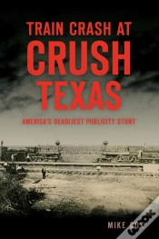 Capa do artigo Train Crash At Crush, Texas