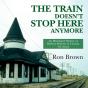 Train Doesn'T Stop Here Anymore - Preview