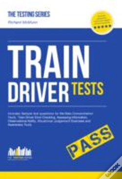Capa do artigo Train Driver Tests: The Ultimate Guide For Passing The New Trainee Train Driver Selection Tests: Atavt, Tea-Occ, Sje'S And Group Bourdon Concentration