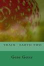 Train - Earth Two - Preview