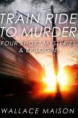 Train Ride To Murder