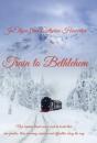 Train To Bethlehem - Preview