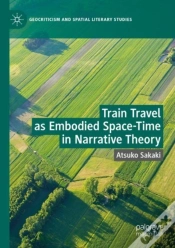 Capa do artigo Train Travel As Embodied Space-Time In Narrative Theory
