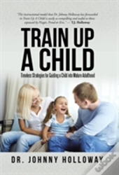 Train Up A Child