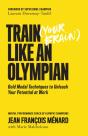 Train (Your Brain) Like An Olympian - Preview