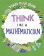 Train Your Brain: Think Like A Mathematician - Preview