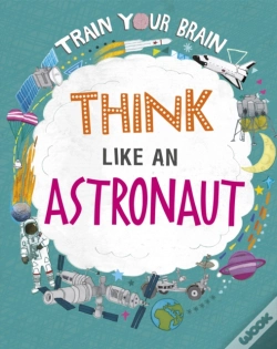 Capa do artigo Train Your Brain: Think Like An Astronaut