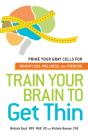 Train Your Brain To Get Thin - Preview