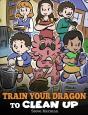 Train Your Dragon To Clean Up - Preview