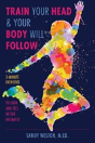 Train Your Head & Your Body Will Follow - Preview